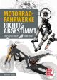 Motorrad-Fahrwerke richtig abgestimmt - Tipps und Tricks vom Profi (Werner Koch, 256 Seiten, 200 Bilder), ISBN 978-3-613-04374-9