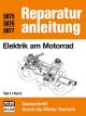 Reparaturanleitung »Elektrik am Motorrad« Teil 1+2, Bucheli Verlag, 209 Seiten, Format 210x280mm, Titel-Nr. 5075 ,5076,5077, ISBN 978-3-7168-1685-1