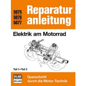 Reparaturanleitung »Elektrik am Motorrad« Teil 1+2, Bucheli Verlag, 209 Seiten, Format 210x280mm, Titel-Nr. 5075 ,5076,5077, ISBN 978-3-7168-1685-1